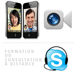 Consultation et Formation via Face Time ou Skype
